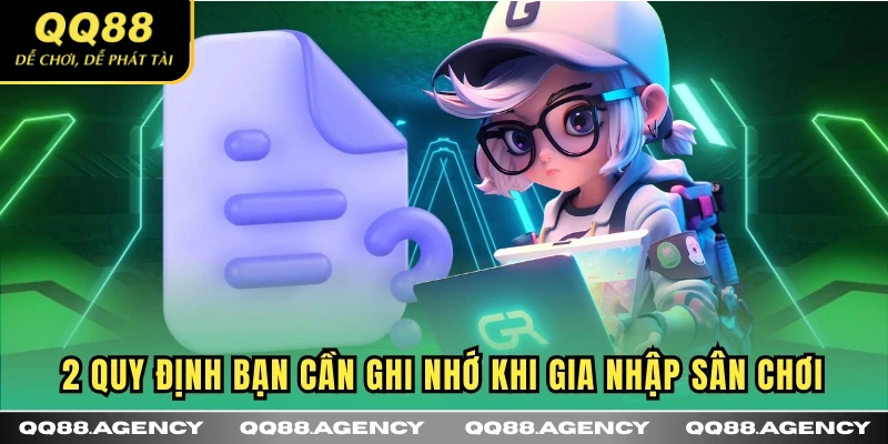 2 quy định bạn cần ghi nhớ khi gia nhập sân chơi