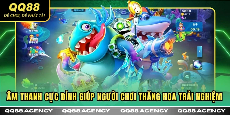 Âm thanh cực đỉnh giúp người chơi thăng hoa trải nghiệm