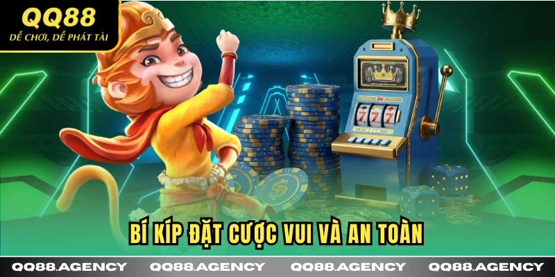 Bí kíp đặt cược hiệu quả và an toàn