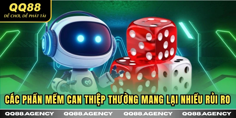 Các phần mềm can thiệp thường mang lại nhiều rủi ro