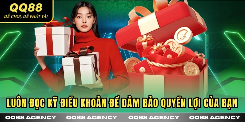 Luôn đọc kỹ điều khoản để đảm bảo quyền lợi của bạn