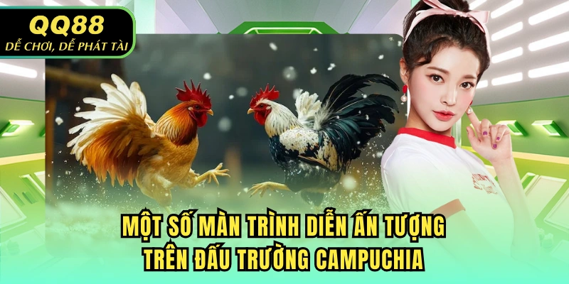 Một số màn trình diễn ấn tượng trên đấu trường Campuchia