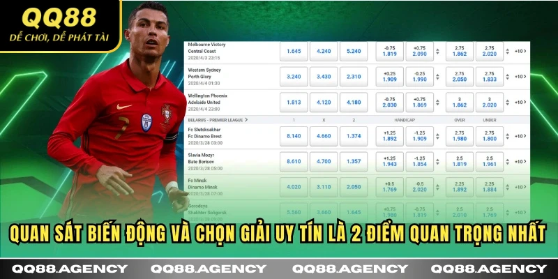 Quan sát biến động và chọn giải uy tín là 2 điểm quan trọng nhất